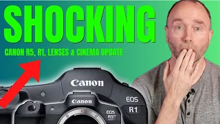 WTF! Canon R5 & R1 Shocking Update! PLUS Lenses & Cinema Surprises!