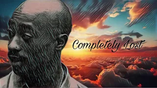 2Pac - Completely Lost [Prob by: Yeno] (New 2023 Remix)