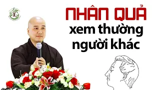 Nhân quả khinh thường người khác - Thầy Thích Pháp Hòa