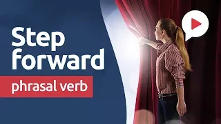 MINI-AULA DE INGLÊS | PHRASAL VERBS #017: STEP FORWARD