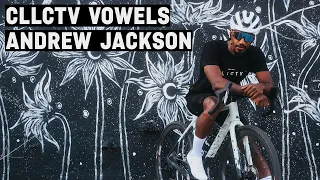 Andrew Jackson | CLLCTV Vowels | Episode 2