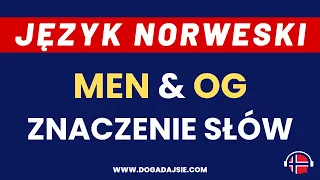 🇳🇴Język norweski: Użycie słów «men» oraz «og»   | www.dogadajsie.com