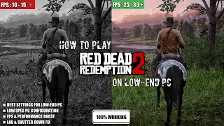 How to play Red Dead Redemption 2 on Low-End PC + Lagging and Low FPS Fix ( 100% working )