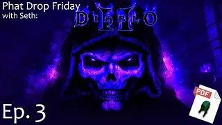 Diablo 2: Phat Drop Friday: Ep. 3: Steele