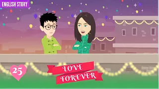 Love Forever | EP25 | English Animated Stories | English Love Story | Stories in English