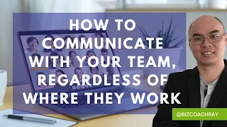 How to communicate with your team, regardless of where they work