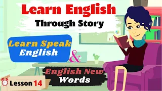 Learn English Through Story Lesson#14 I 24 minutes Learn Speak English and English New Words ✔