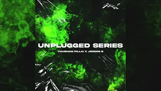 Unplugged Series - Kangal Irandal | Thushani Pillai | Jerone B