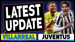 On The EVE of Villarreal vs Juventus || Juve Therapy Update