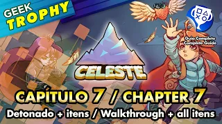 Celeste chapter 7 Full Walkthrough + all itens - GEEKTROPHY