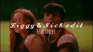 Ziggy & Nick edit | Fear street