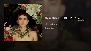 Hypnotised - Years & Years (ERDEM x H&M version)