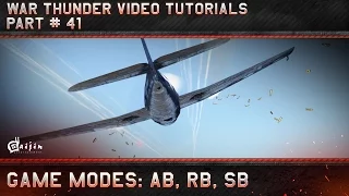 Game Modes Comparison: AB, RB, SB - War Thunder Video Tutorials