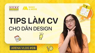 Arena Vlog #28 | Tips làm CV cho dân Design | Arena Multimedia