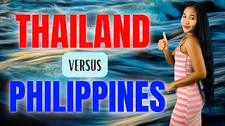 THE PHILIPPINES VS. THAILAND/ The Best Place To Retire
