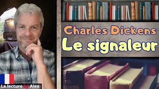 La Magie des Histoires Courtes en Français: Le Signaleur (C. Dickens)