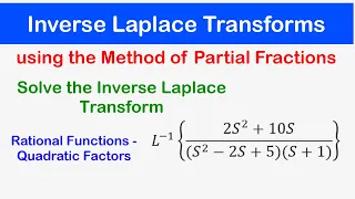 🔵32 - Inverse Laplace Transforms using Partial Fractions: Quadratic Factors