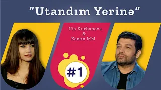 "Utandım Yerinə"  #1 (Nia Kurbanova & Kənan MM)
