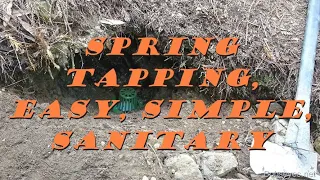 Spring Tapping, Keeping It Simple, Easy, Sanitary Spring Tapping for Water