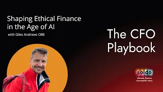 The CFO Playbook - Shaping Ethical Finance in the Age of AI with Giles Andrews OBE