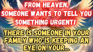 ⚠️🕊️FROM HEAVEN, SOMEONE WANTS TO TELL YOU SOMETHING URGENT! HERE IS SOMEONE IN YOUR FAMILY WHO...