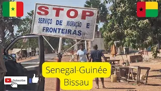 Ep.11 Passage de frontiere Senegal-Guinée Bissau.