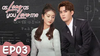 As Long as You Love Me | EP03 | Strim Percuma di WeTV | Dylan Xiong, Lai Yumeng, Dong Li | ENG SUB