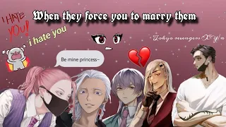 When they force you to marry them