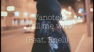 Vanotek feat. Eneli - Tell Me Who | Subtitulada en español.