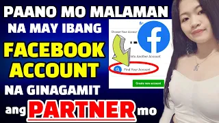 Paano Malalaman Na May Ibang Facebook Account Na Ginagamit Si Partner (Tutorial)