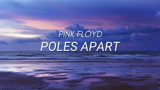 Pink Floyd - Poles Apart | sub. Español / Lyrics | Audio