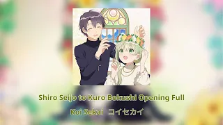 [แปลไทย] Shiro Seijo to Kuro Bokushi Opening Full [ コイセカイ ] By ClariS