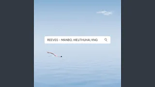 Reeves (feat. Manbo & HIEUTHUHAI)