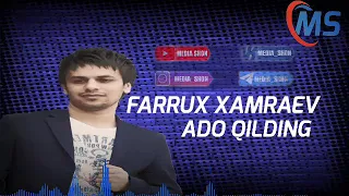 Ado qilding -Farrux Xamraev (music version)