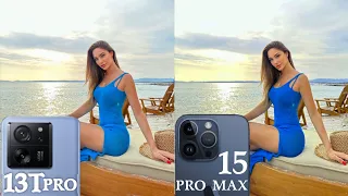Xiaomi 13T Pro VS iPhone 15 Pro Max Camera Comparison