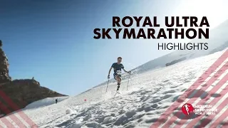 ROYAL ULTRA SKYMARATHON 2019 - HIGHLIGHTS / SWS19 - Skyrunning