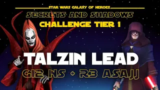 Talzin Lead - Secrets and Shadows - Challenge Tier 1 - SWGOH