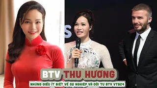 Tiểu sử BTV THU HƯƠNG || Những điều ít biết về sự nghiệp và đời tư BTV VTV24