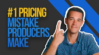 #1 Pricing Mistake Producers Make