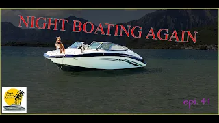 Yamaha Jetboat Night Boating New Lights Fishing Again...