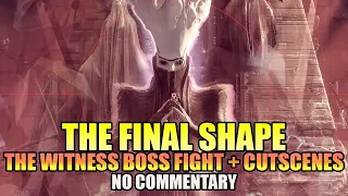 THE WITNESS LEGENDARY FINAL BOSS FIGHT + CUTSCENES! (No Commentary) - Destiny 2 The Final Shape