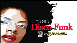 Classic Disco Funk Soul Party Mix - Dj Noel Leon