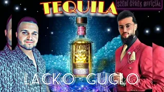 Lacko - Guglo ❌ TEQUILA 2022 New Hit Øffïçïãł Müşïç