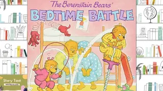 THE BERENSTAIN BEARS BEDTIME BATTLE | KIDS STORYTIME | READ ALOUD FOR KIDS