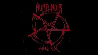 Aura Noir - Hades Rise Full Album