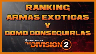 MEJORES ARMAS EXOTICAS Y COMO CONSEGUIRLAS - The Division 2