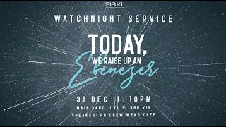 Watchnight Service: Today, We Raise Up An Ebenezer - Pr Chew Weng Chee // 31 December 2019