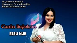 Ebru Nur Canin Sagolsun 2022 Yeni (Super Mahni)