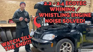 HHR 2.2 - 2.4 Ecotec Whining / Whistling Engine Noise Solved! Oil cap and Dipstick Sucking Air! PCV?