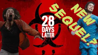 28 DAYS LATER **NEW SEQUEL IN THE WORKS?!** | 28 MONTHS LATER